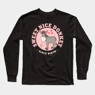 Sweet Nice Donkey - Cute Donkey Long Sleeve T-Shirt